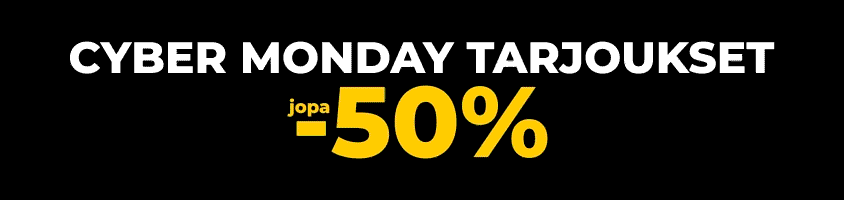 Cyber Monday tarjoukset jopa -50% Cyber Monday tarjoukset jopa -50%